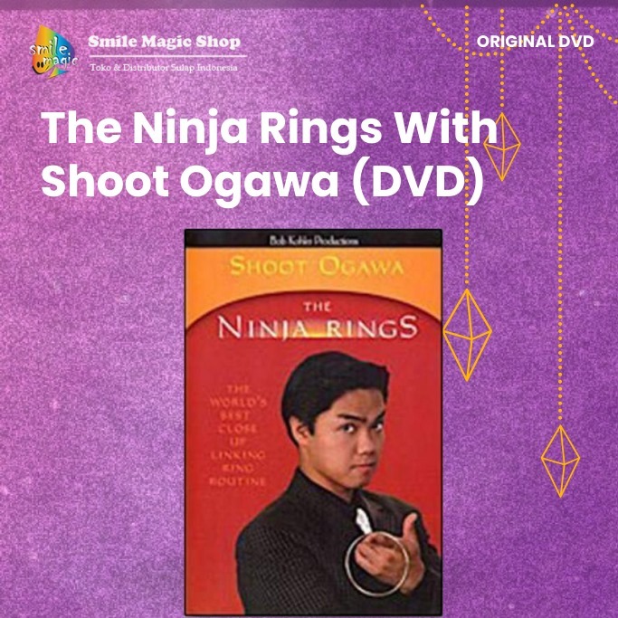 Alat Sulap-The Ninja Rings With Shoot Ogawa (DVD)-Smile Magic Shop