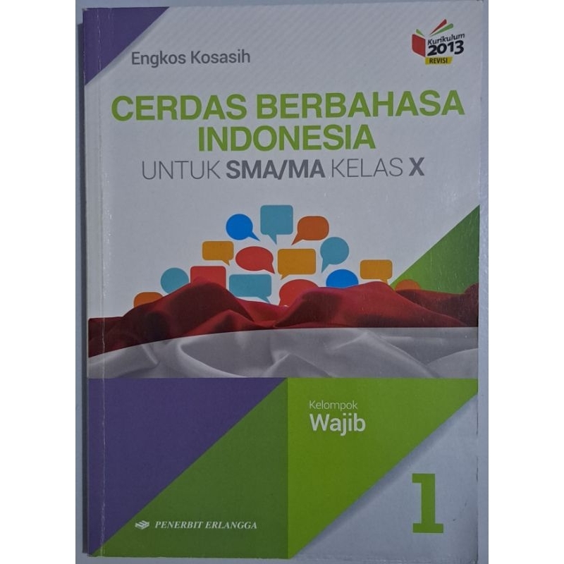

Cerdas Berbahasa Indonesia Bahasa Indonesia Untuk SMA/MA Penerbit Erlangga Engkos Kosasih Kurikulum 2013 Kelas 10 12 1 3 X XII Preloved Buku Bekas Second Book