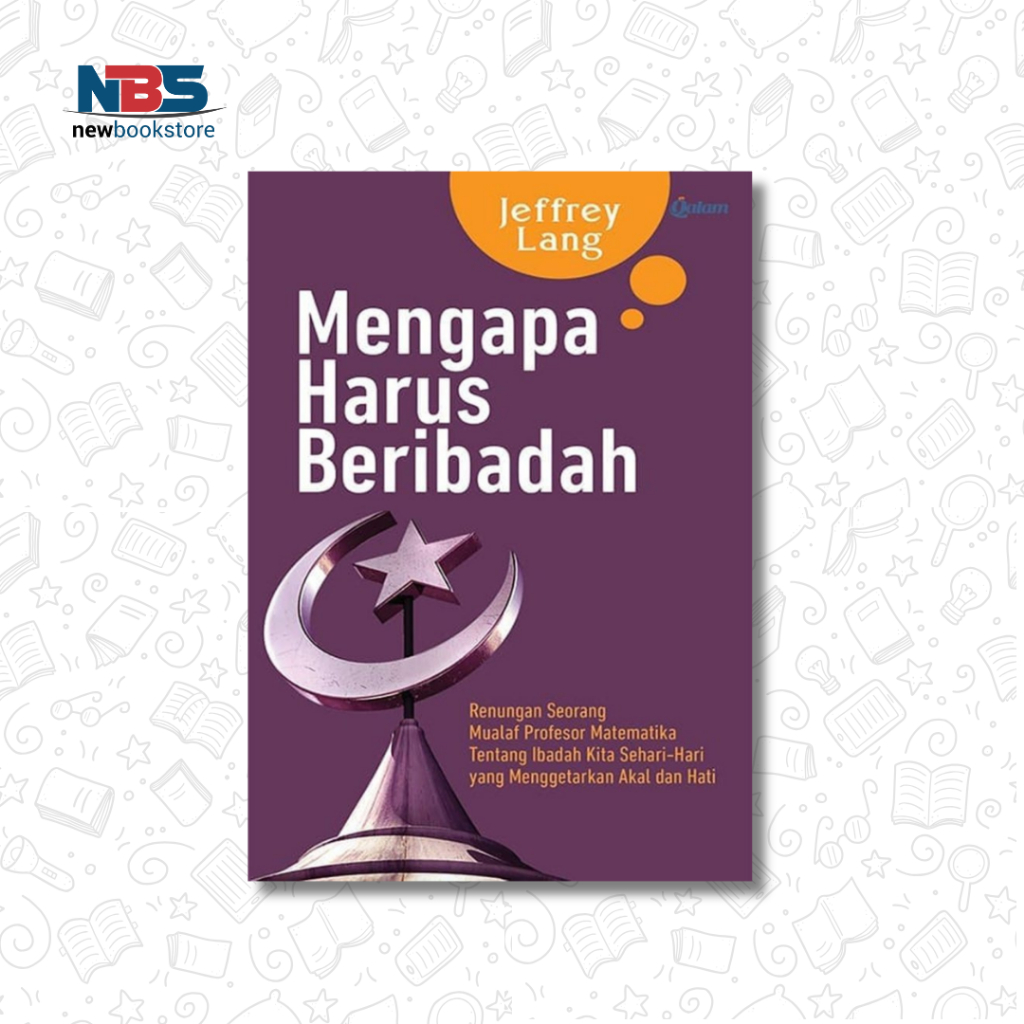Mengapa Harus Beribadah - Jeffrey Lang