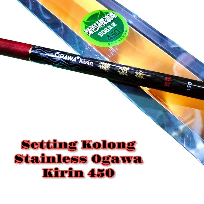 Setting Kolong Stainless Joran Tegek Ogawa Kirin 450