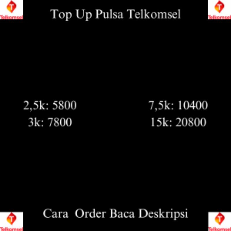 Top Up Pulsa Telkomsel 2,5k 3k 7,5k 15k