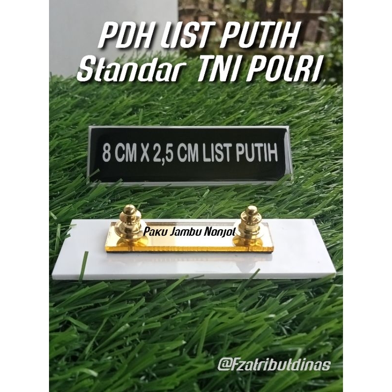 

Papan nama / Nametag Dinas PDH LIST PUTIH Uk. 8 Cm x 2,5 Cm Standar TNI POLRI, SATPAM dan lainnya Bisa tambah Logo dan Keterangan Bawah nama