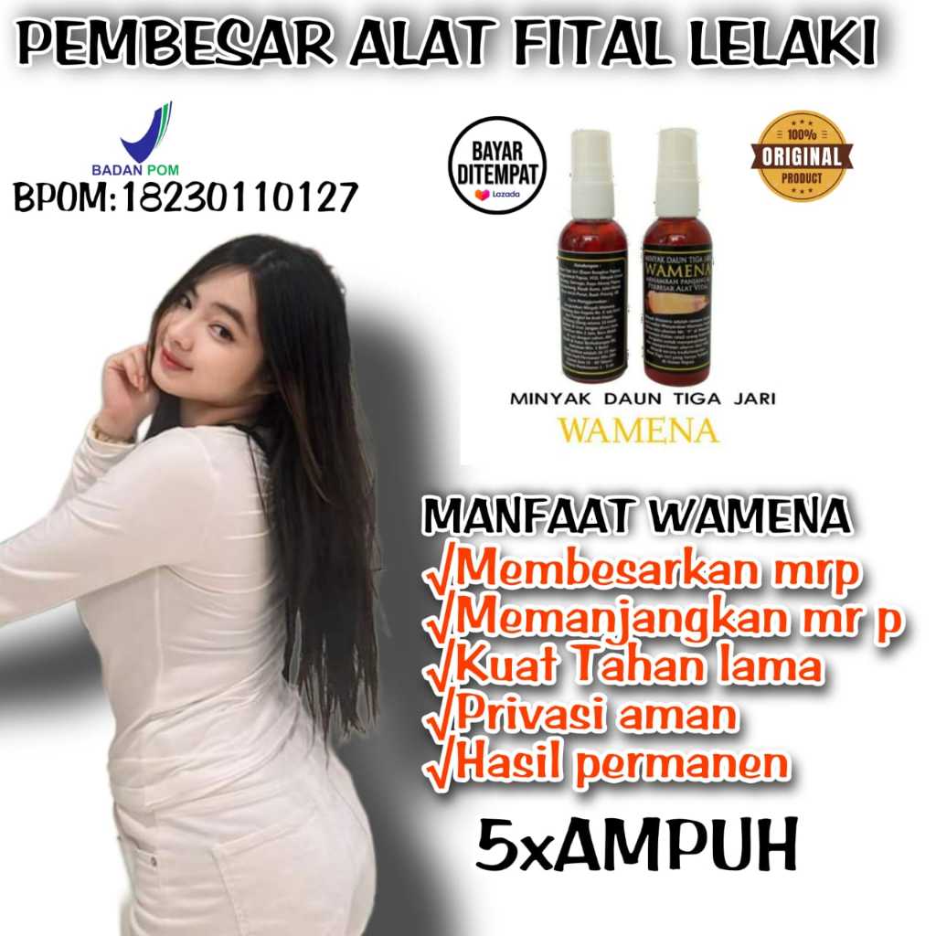 MINYAK WAMENA Oles BPOM Pembesar Mister P Kelamin Laki Laki Pembesar Alat Vital Laki Laki