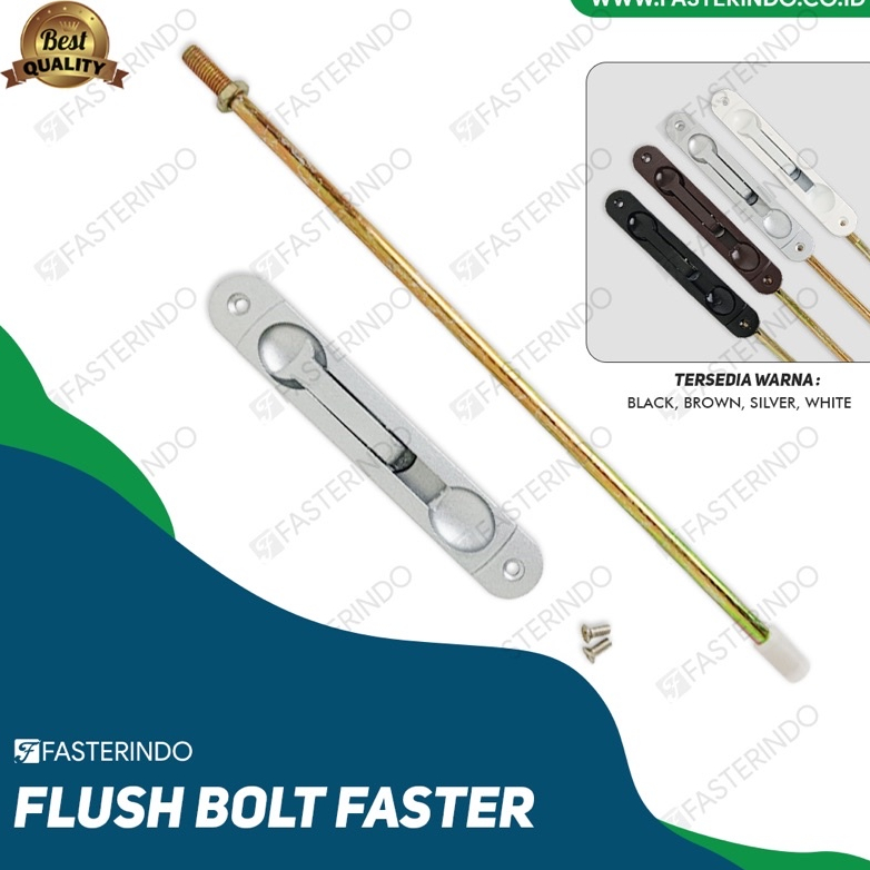 Flush Bolt Faster