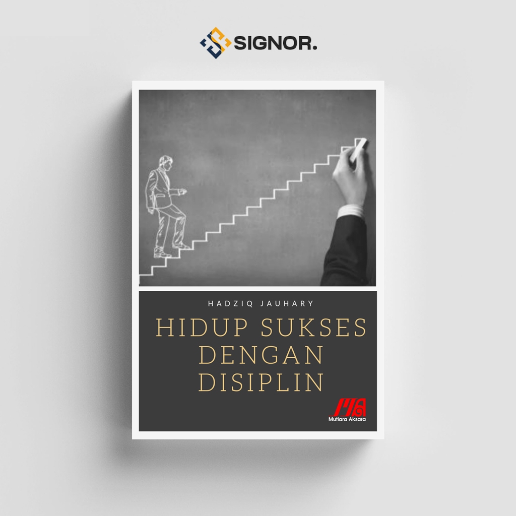 

[ID983] Hidup Sukses Dengan Disiplin - Hadziq Jauhary