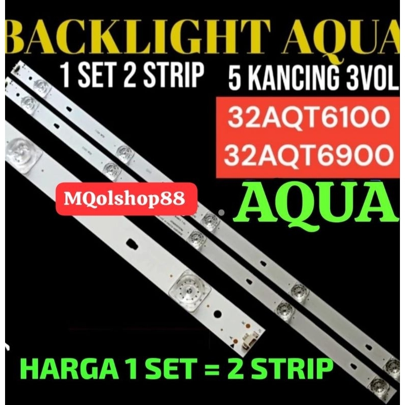 BACKLIGHT TV LED AQUA 32 INC LE32AQT6100 LE32AQT6000 LE32AQT6900 LE 32AQT6100 32AQT6000 32AQT6900