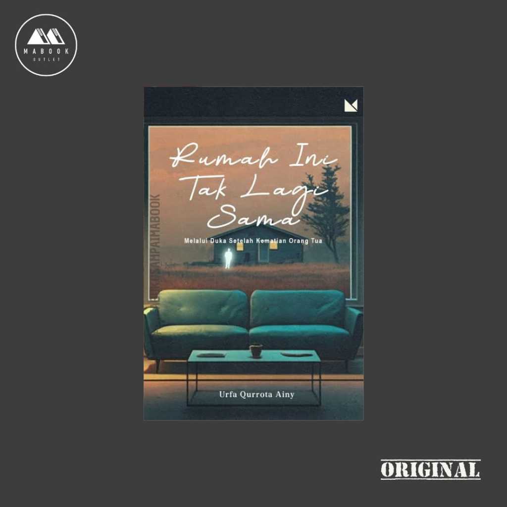 [ORI] Rumah Ini Tak Lagi Sama - Urfa Qurrota Ainy