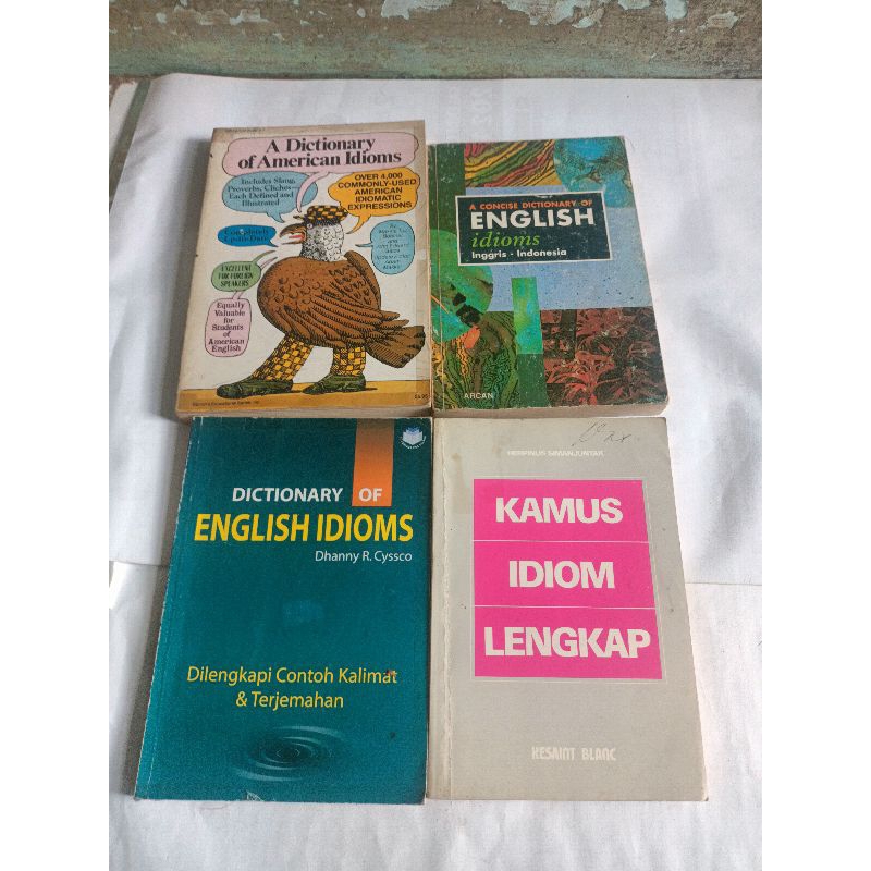 A DICTIONARY OF AMERICAN IDIOMS, A CONCISE DICTIONARY OF ENGLISH IDIOMS, KAMUS IDIOM LENGKAP