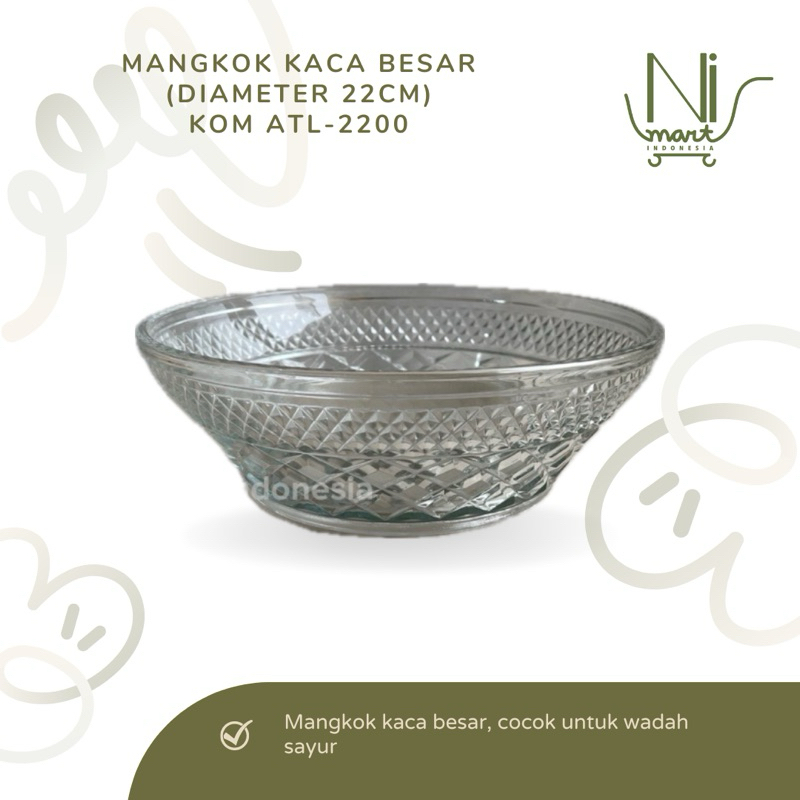Mangkok KOM ATL-2200 | Mangkok Sayur Makanan Saji Kaca Besar | Mangkuk Wadah Elegant