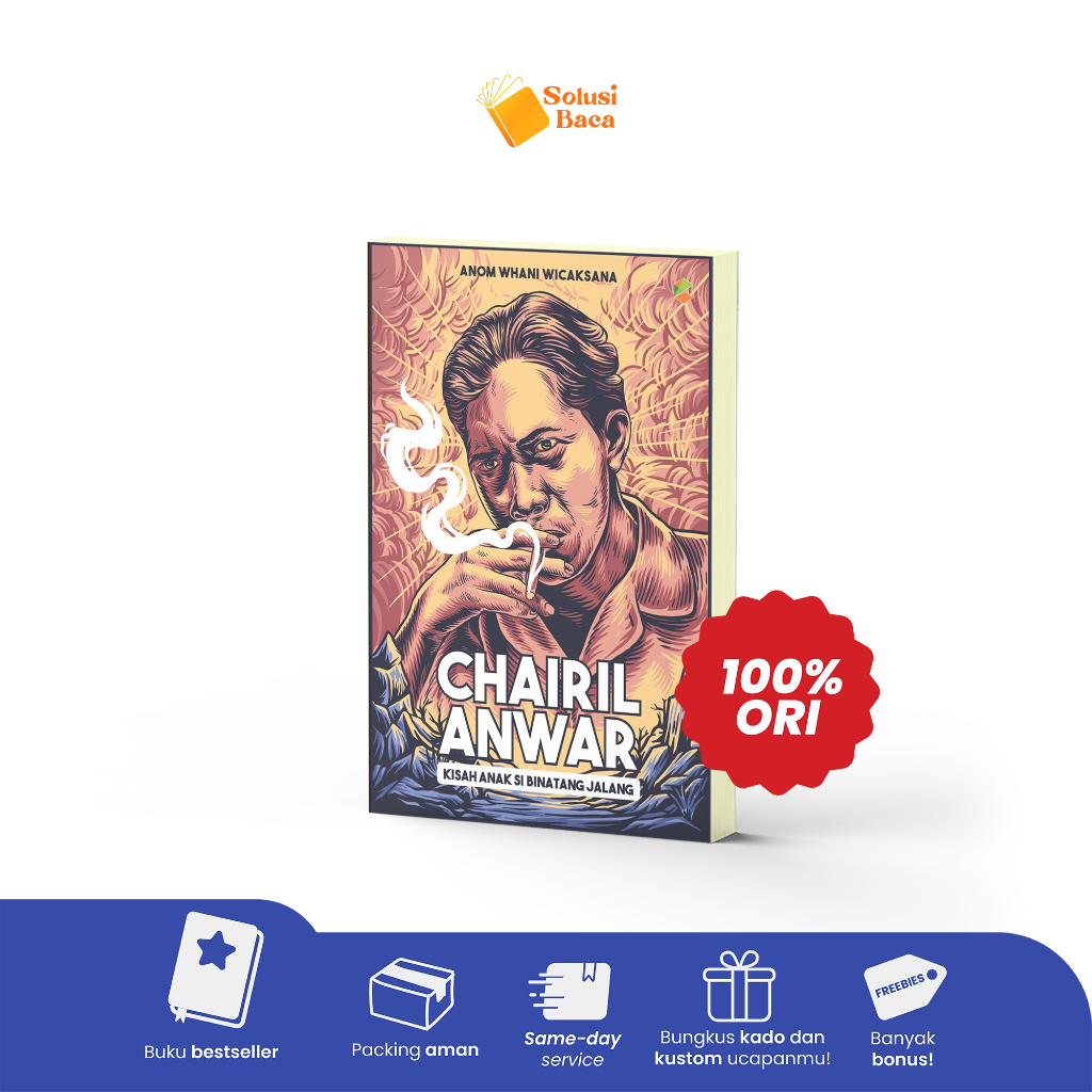 Buku Biografi Chairil Anwar: Kisah Si Binatang Jalang | C-Klick Media
