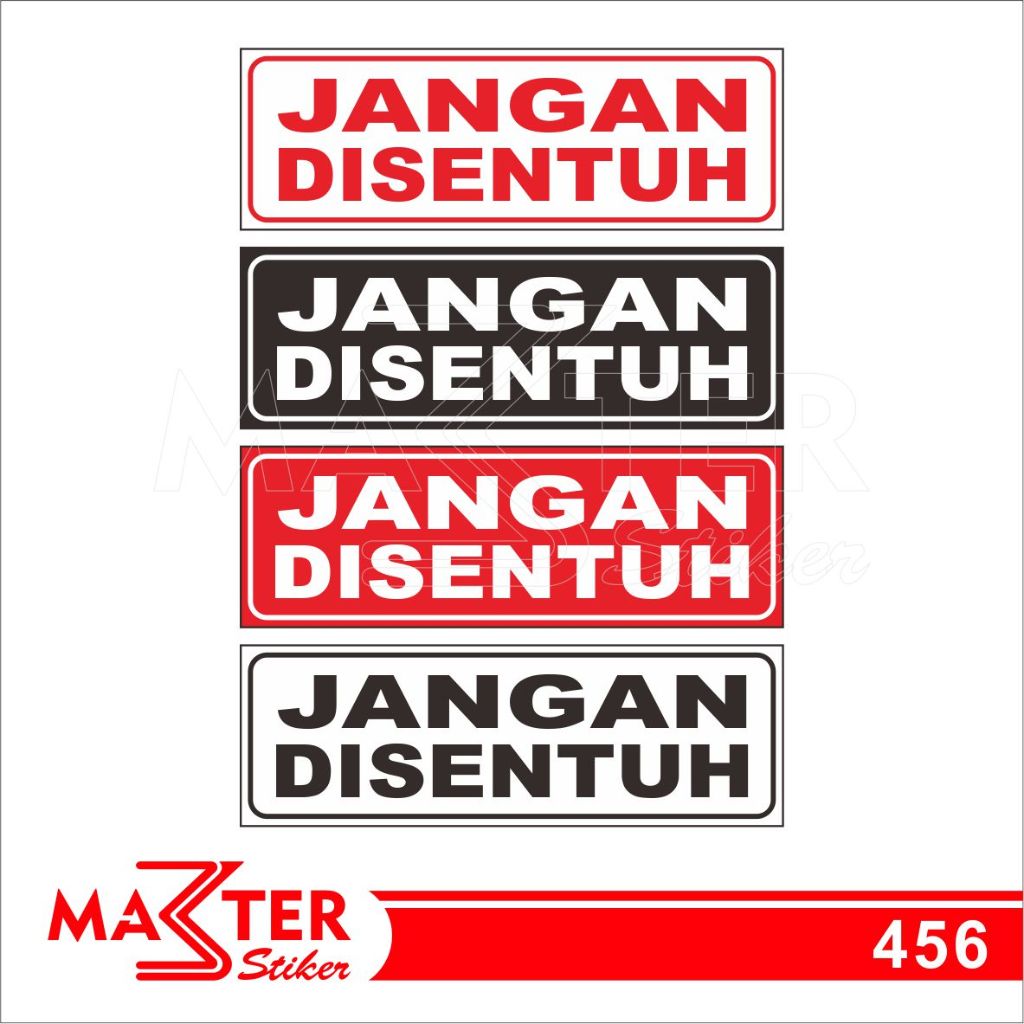 

456 - Stiker Jangan Disentuh, Sticker Vinyl, Premium, Tahan Air, Termurah, dan Bisa Custom