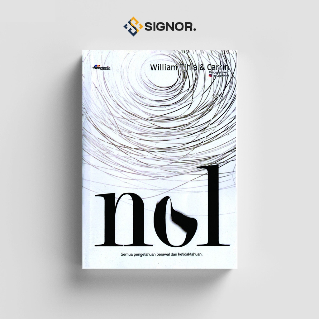 

[ID1481] Nol : Semua Pengetahuan Berawal Dari Ketidaktahuan - William Tjhia
