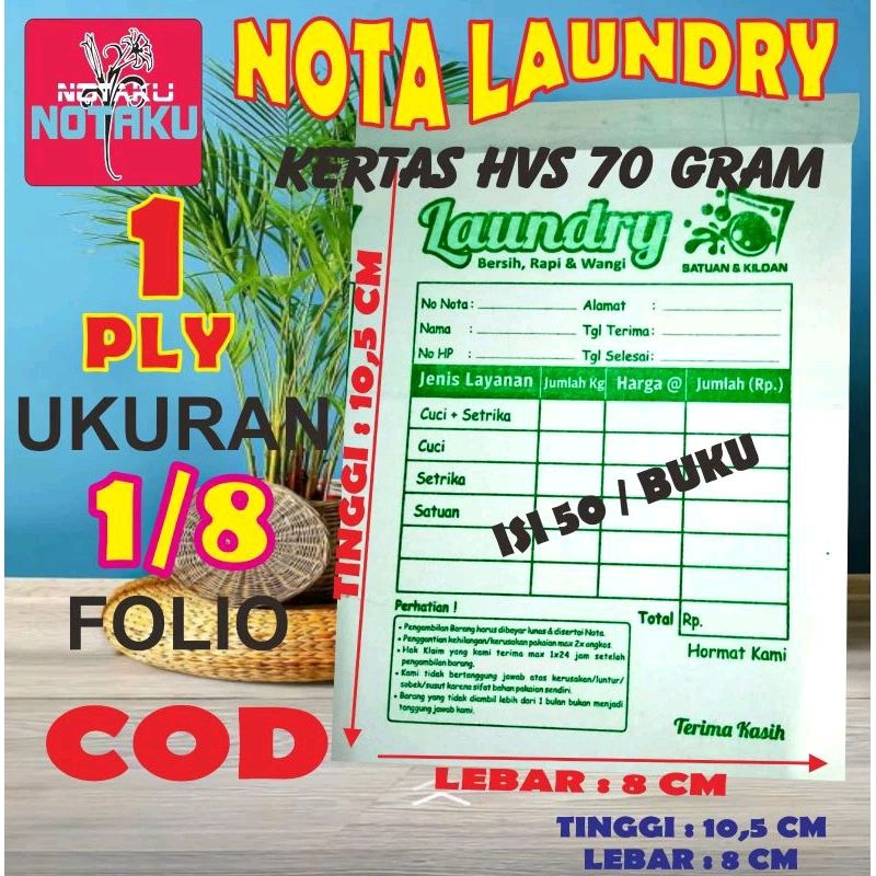 

nota laundry kiloan dan satuan. 1 ply Hvs 70 gram. ukuran mini 1/8 folio. isi 50/ buku