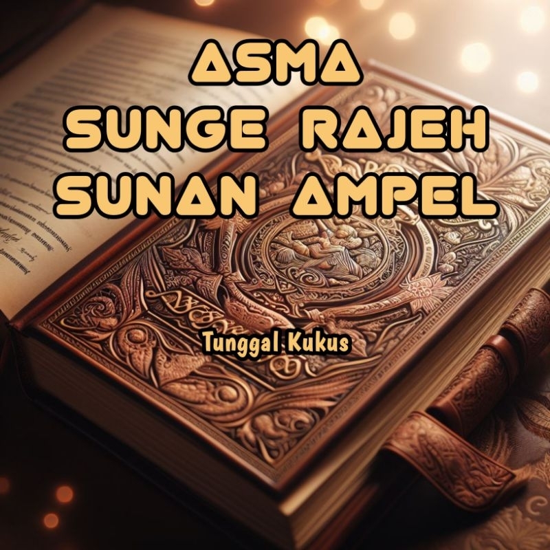 ASMA SUNGE RAJEH (ASR) SUNAN AMPEL