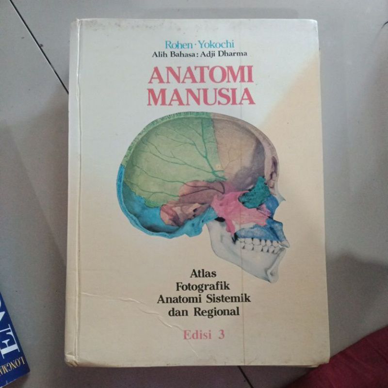 Anatomi Manusia Atlas fotografik anatomi sistematik dan regional Rogen Yokochi edisi 3