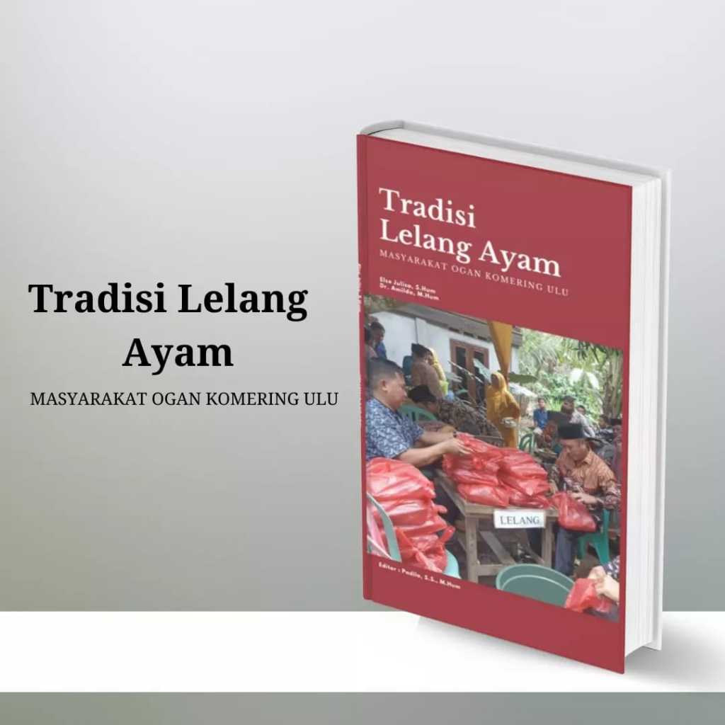 Tradisi Lelang Ayam Masyarakat Ogan Komering Ulu