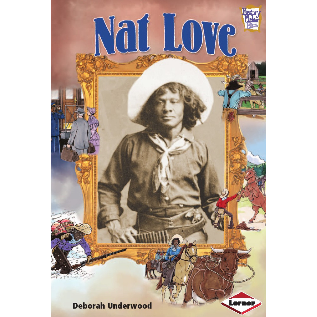 

History Maker Bios - Nat Love (Biografi Tokoh / D)