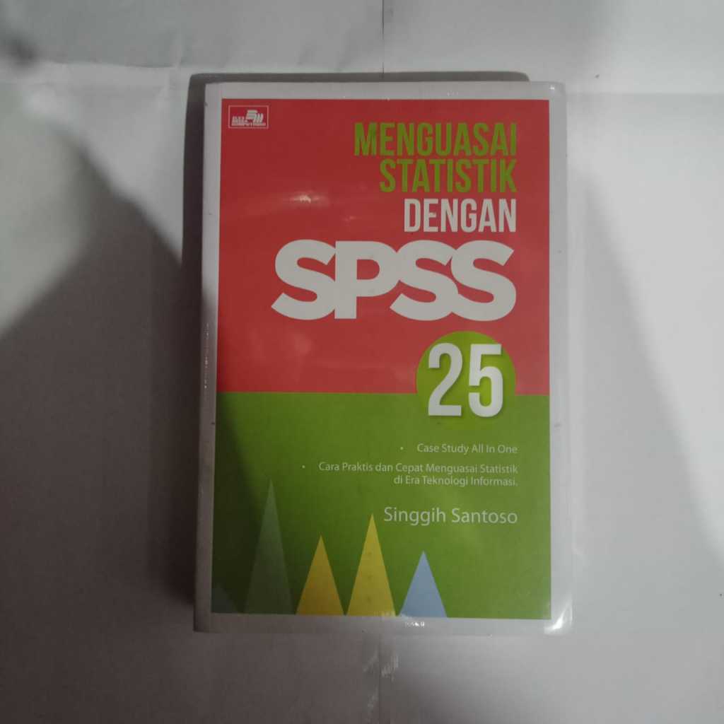 Buku Menguasai Statistik dengan SPSS 25 - Singgih Santoso Ori Terapibuku