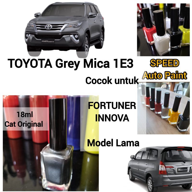 TOYOTA GREY MICA 1E3 CAT OLES PENGHILANG BARET BODY CAT MOBIL TOYOTA FORTUNER INNOVA MODEL LAMA WARN