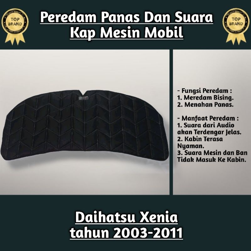 (Sigma) Peredam Panas Dan Suara Kap Mesin mobil daihatsu Xenia 2003 2004 2005 2006 2007 2008 2009 20