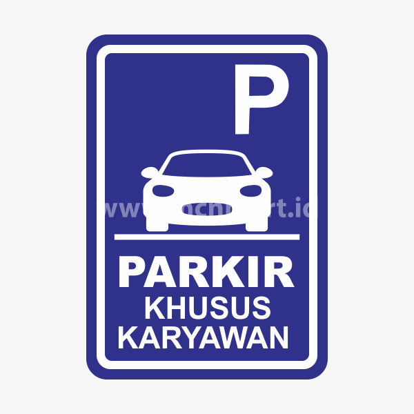 

Safety Sign Rambu K3 Petunjuk - Parkir Khusus Karyawan