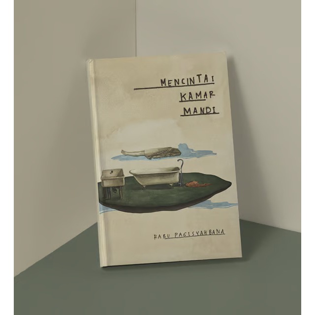 Mencintai Kamar Mandi - Rabu Pagisyahbana