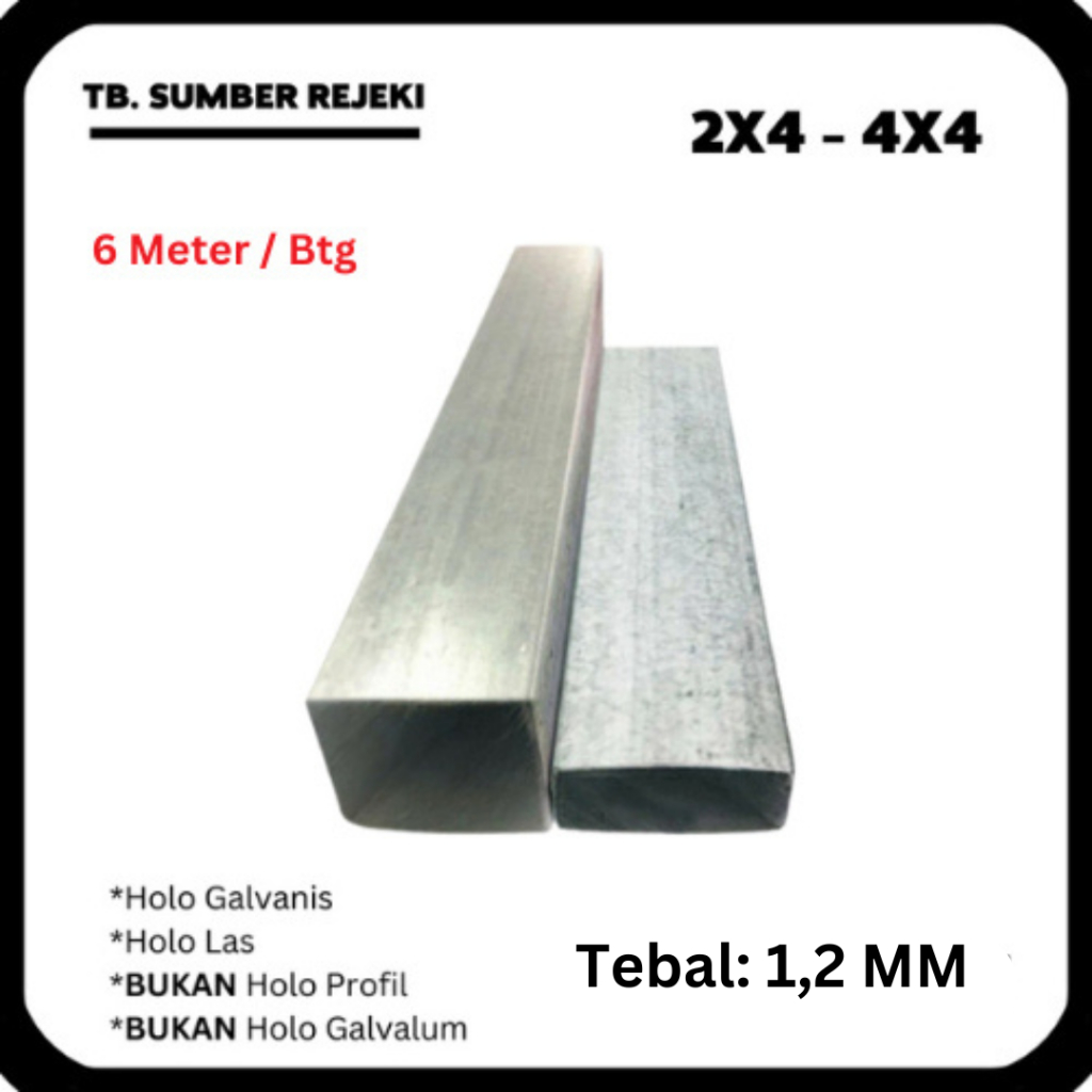 BESI HOLO HOLOW HOLLOW GALVANIS 2x4 4x4 Tebal 1,2MM 1,2 MM 1.2MM - 6Mtr/btg