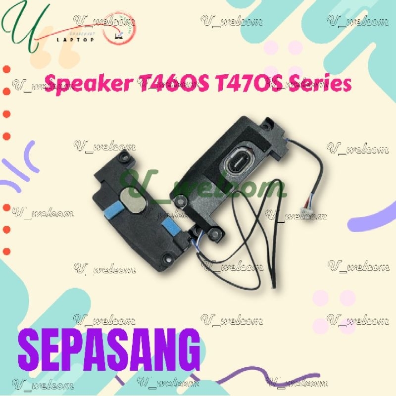 Speaker T460S T470S T460 T470 Series