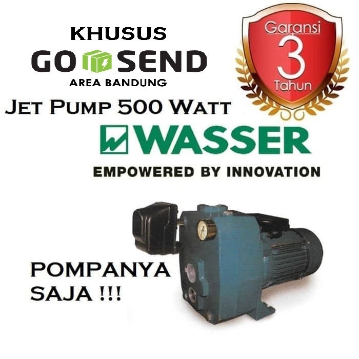 [EXPEDISI] POMPANYA SAJA Pompa Jet 500 Watt WASSER Jet Pump Pompa Bukan SHIMIZU