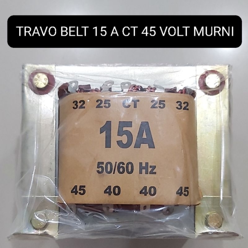 BELT Travo 15A CT 45 Volt Murni Trafo 15 Amper Transformer Tembaga