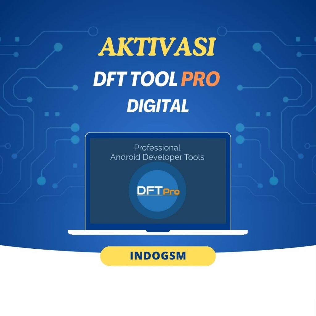 Aktivasi DFT Tool Pro Digital