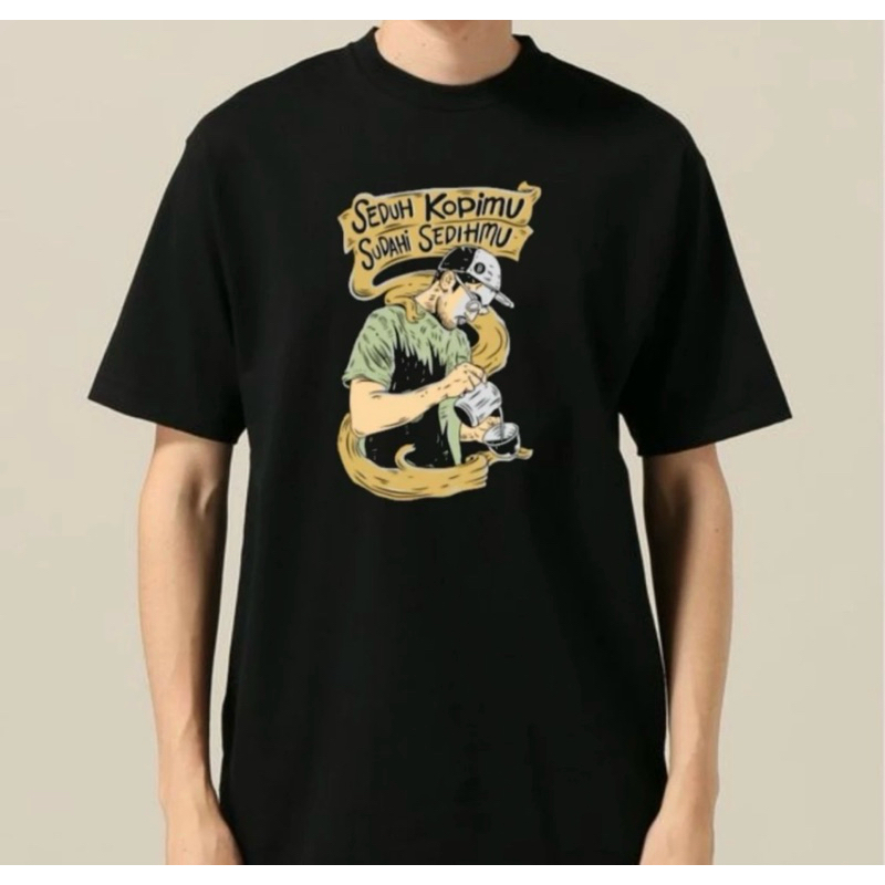 KAOS SEDUH KOPIMU SUDAHI SEDIHMU DTF DEPAN- DISTRO TSHIRT
