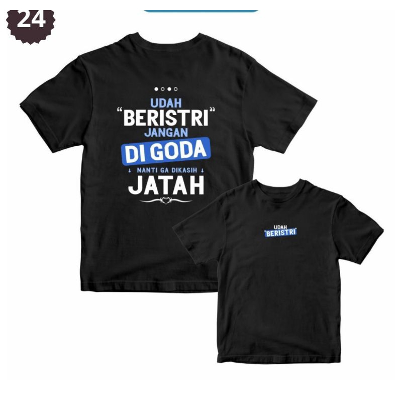 KAOS UDAH BERISTRI JANGAN DIGODA NANTI GA DIKASIH JATAH | TSHIRT DISTRO VIRAL