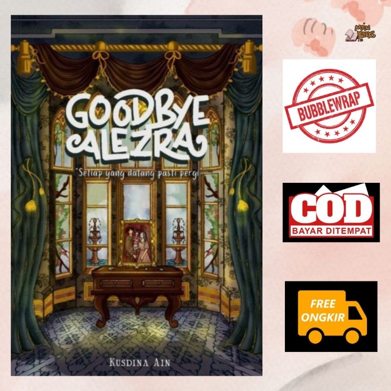 Novel Goodbye Alezra - Kusdina Ain