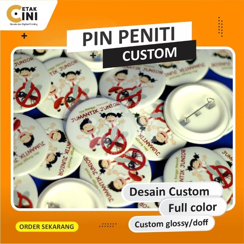 PIN PENITI BULAT CUSTOM / Pin 4,4cm / Pin 5,8cm / Pin 7,5cm