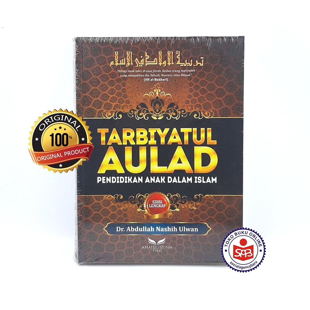 Tarbiyatul Aulad Pendidikan Anak Dalam Islam - Abdullah Nashih Ulwan