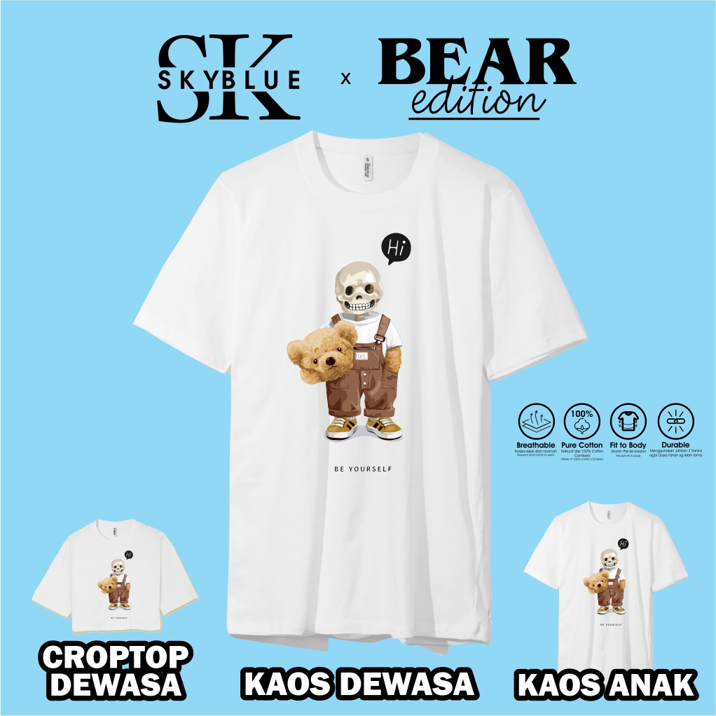 OFFICIAL SKYBLUE kaos baju atasan t shirt TEDDY BEAR BE YOURSELF combed 30s oversize croptop cowok c
