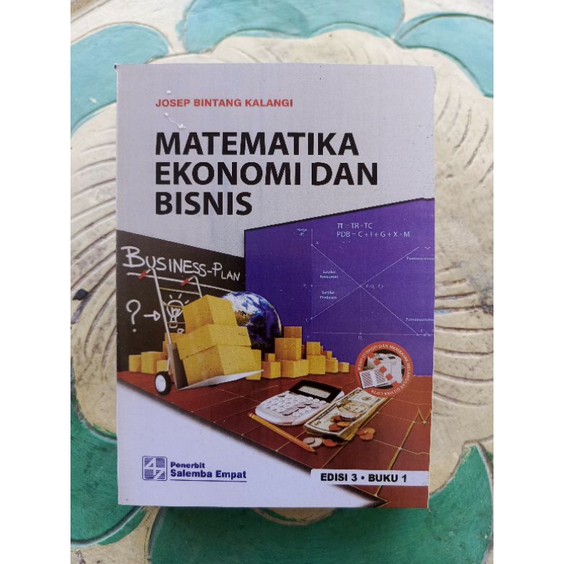 MATEMATIKA EKONOMI DAN BISNIS buku 1 by Josep bintang kalangi