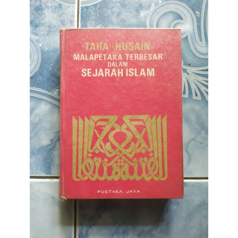 Original Langka HC Hardcover Taha Husain Malapetaka Terbesar dalam Sejarah Islam Terbitan Pustaka Ja