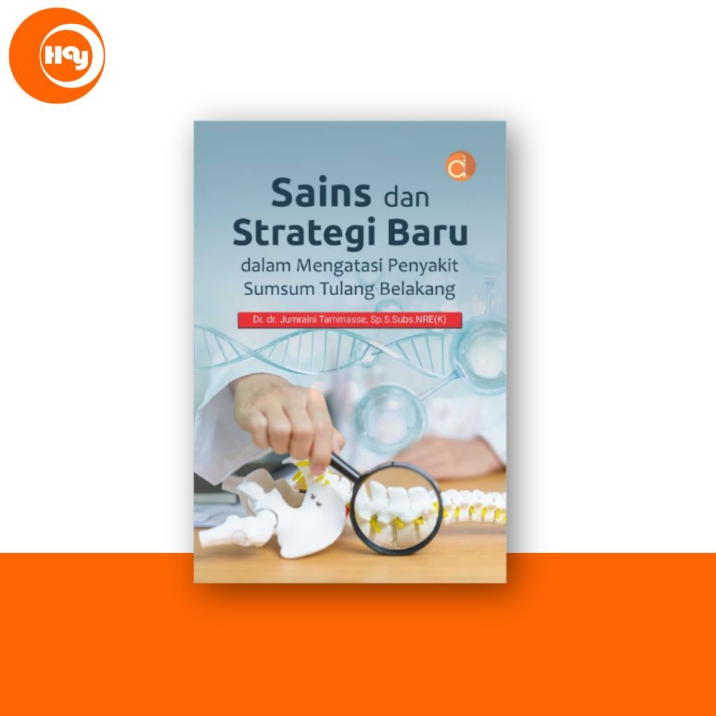 Buku Kedokteran | Sains dan Strategi Baru Dalam Mengatasi Penyakit Sumsum Tulang Belakang - Deepubli