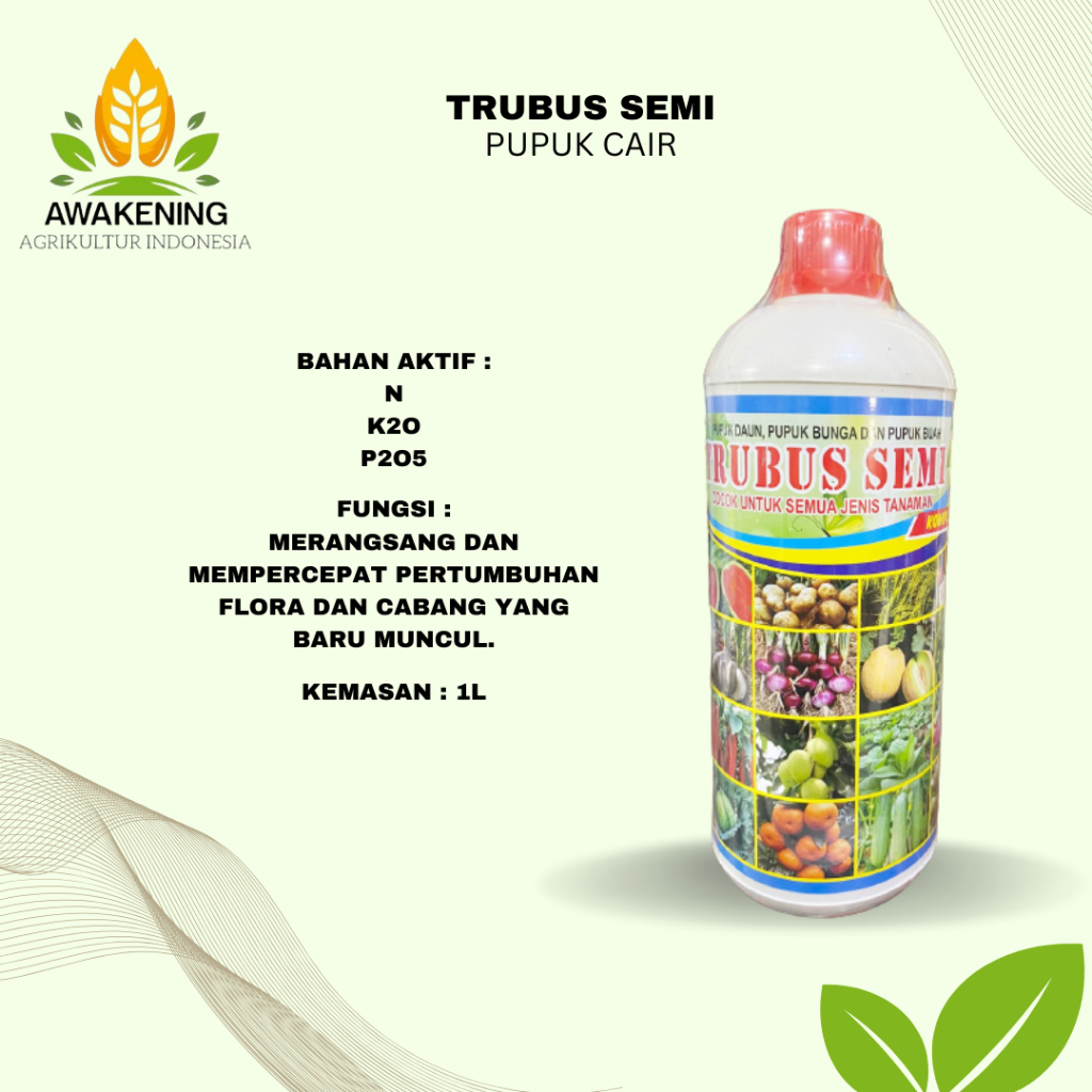 TRUBUS SEMI 1L KOMPLIT+ZPT PUPUK DAUN, PUPUK BUNGA DAN BUAH