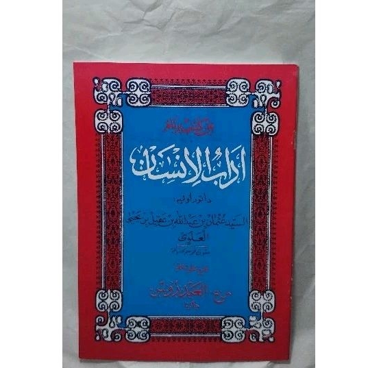 Kitab Adabul Insan Bahasa Melayu oleh habib Usman bin Yahya Ustman ibn yahya