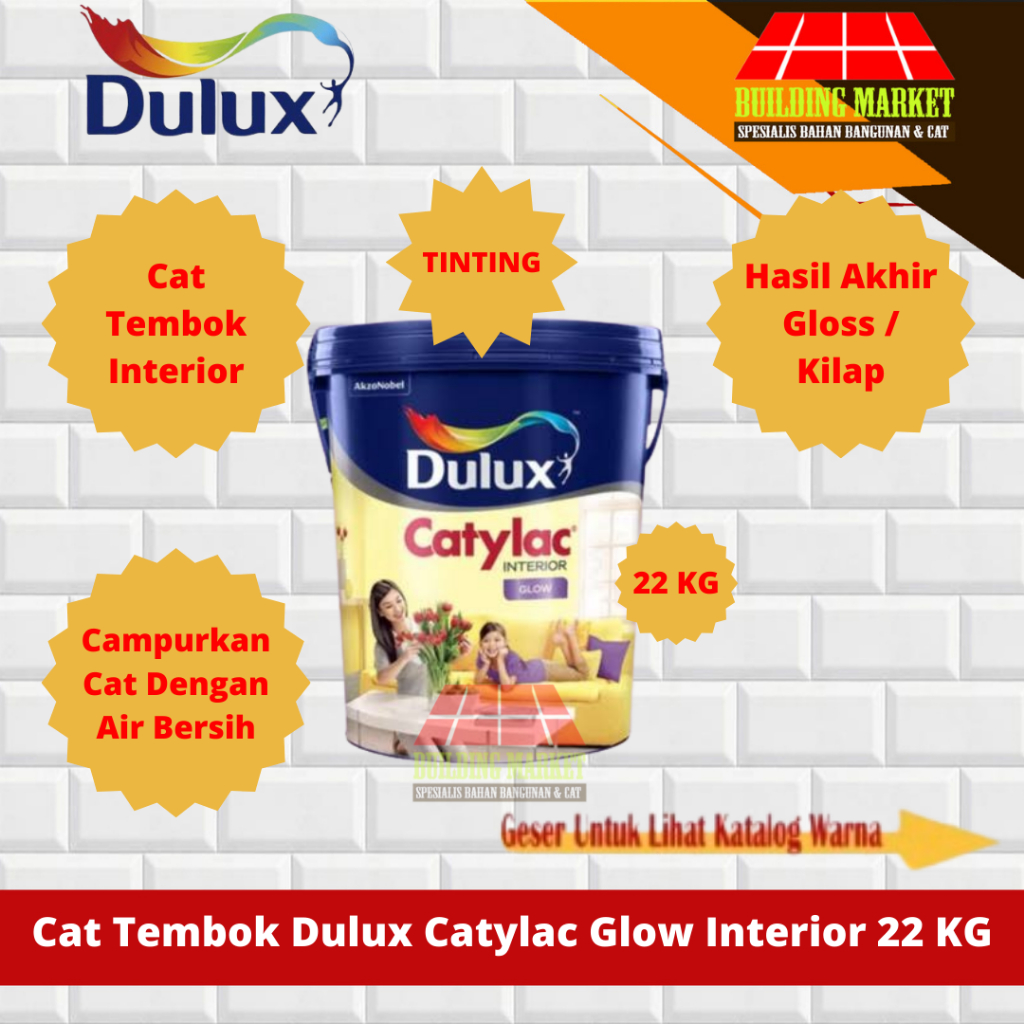 CAT TEMBOK TINTING DULUX CATYLAC GLOW INTERIOR 22 KG