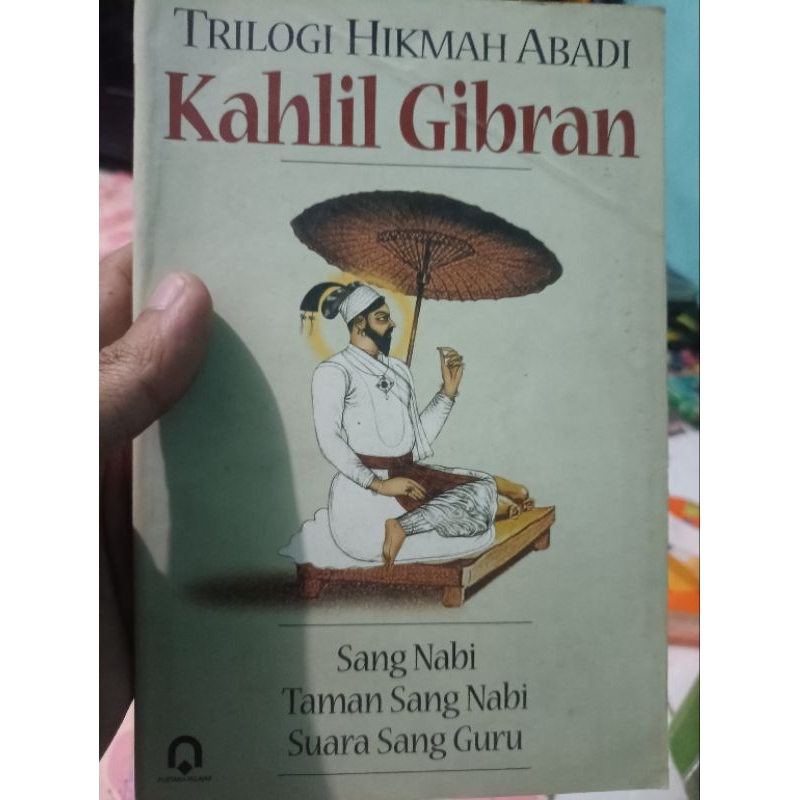 trilogi hikmah abadi Kahlil Gibran sang nabi,taman sang nabi,suara sang guru