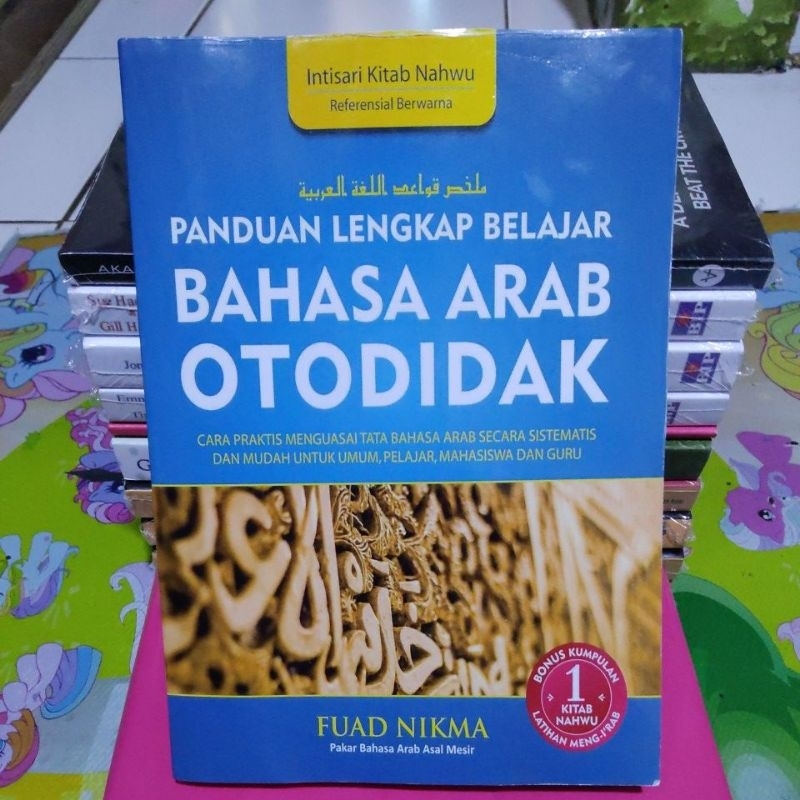 PANDUAN LENGKAP BELAJAR BAHASA ARAB OTODIDAK by FUAD NIKMA