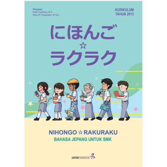 Buku NIHONGO RAKURAKU Bahasa Jepang Itu Gampang Untuk SMK Kurikulum 2013