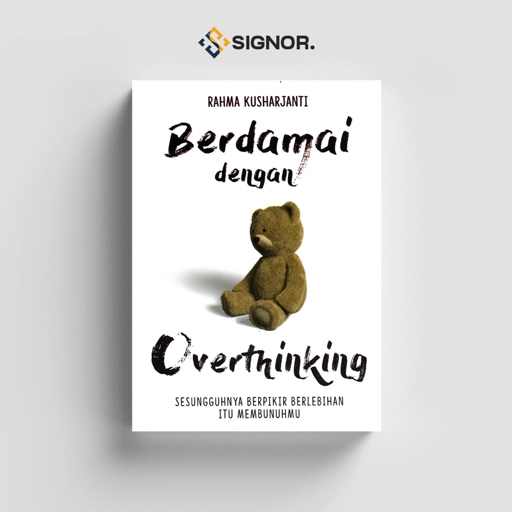 

[ID2197] Berdamai Dengan Overthinking - Rahma Kusharjanti