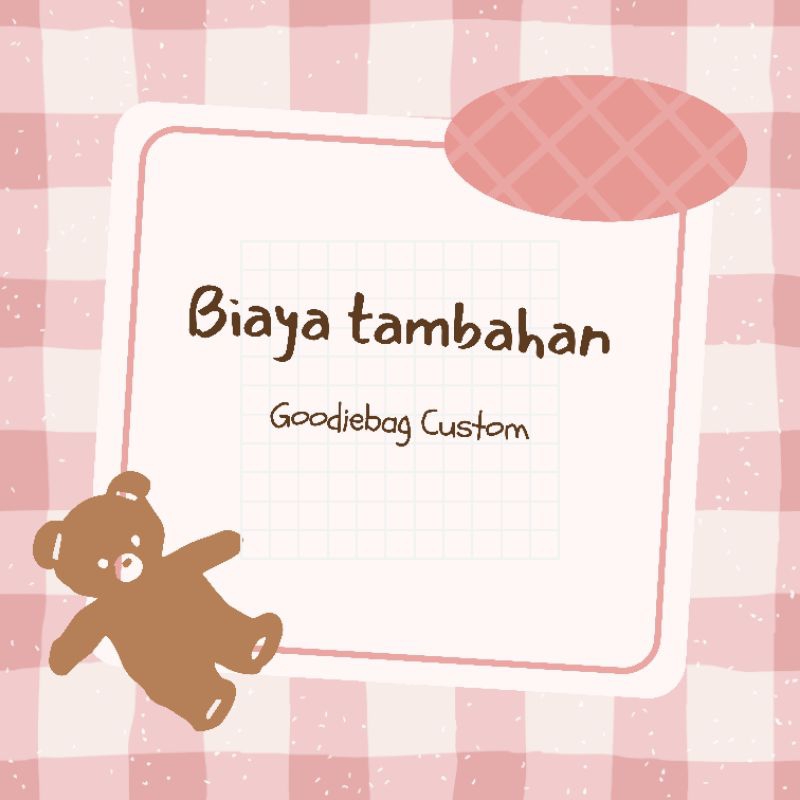 

BIAYA TAMBAHAN GOODIBAG CUSTOM