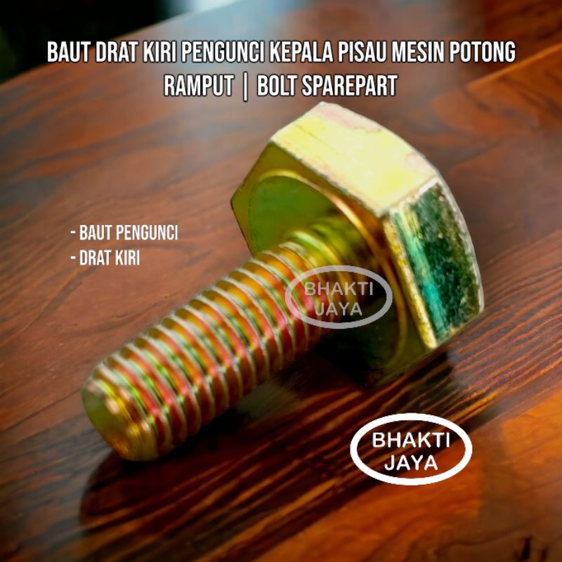 Baut Drat Kiri Pengunci Kepala Pisau Mesin Potong Ramput | Bolt Sparepart