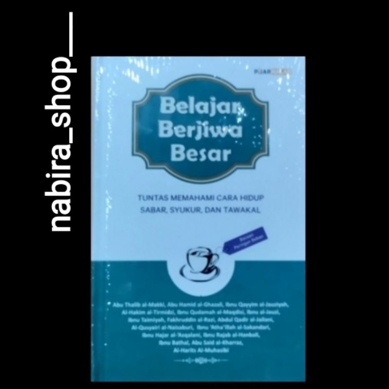 BELAJAR BERJIWA BESAR (hardcover)-- Abu Thalib al-Makki, dkk